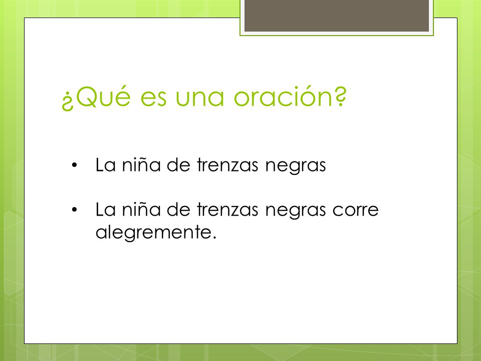 ¿Qué es una oración La niña de trenzas negras