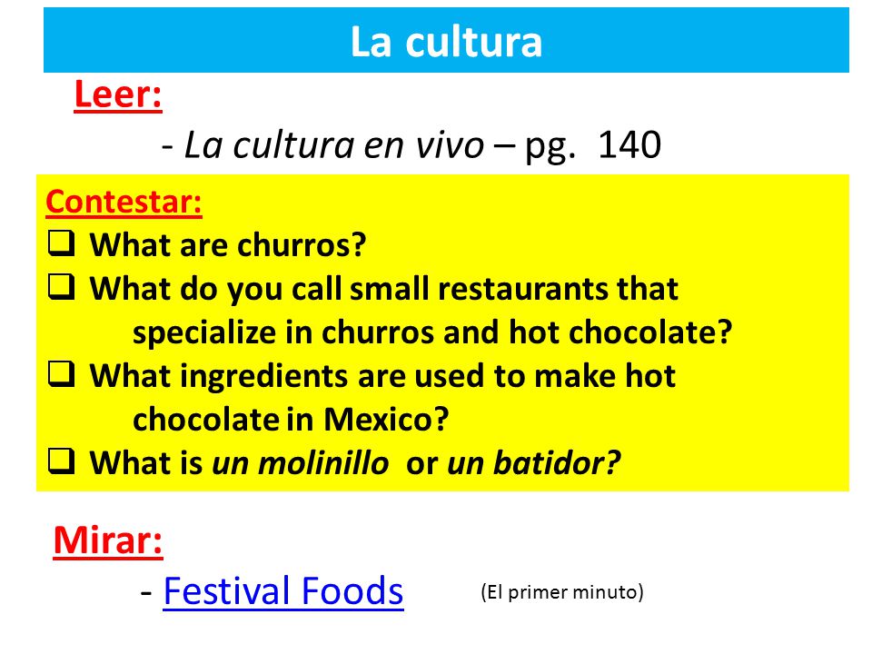 La cultura Leer: - La cultura en vivo – pg. 140 Mirar: