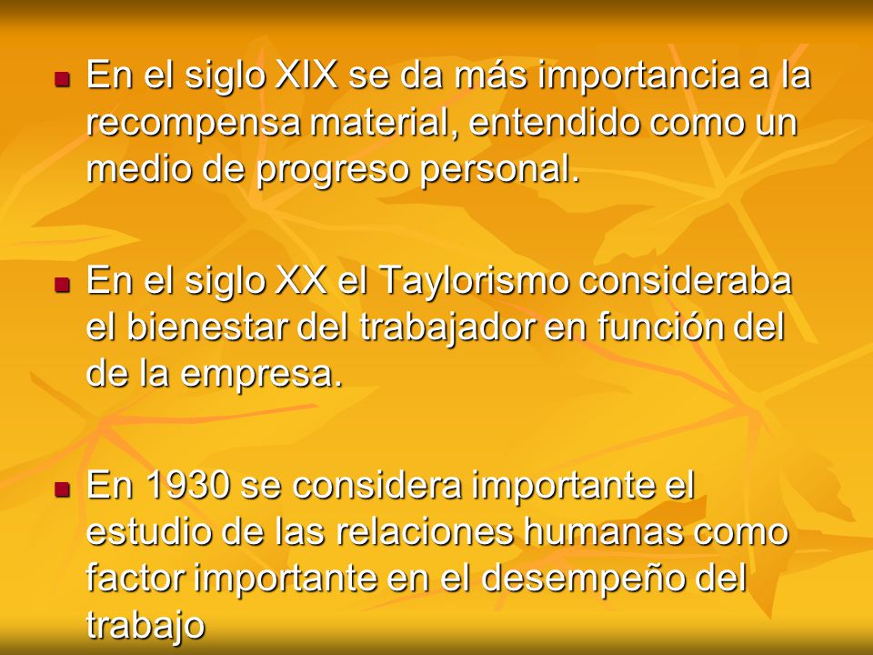 En el siglo XIX se da más importancia a la recompensa material, entendido como un medio de progreso personal.