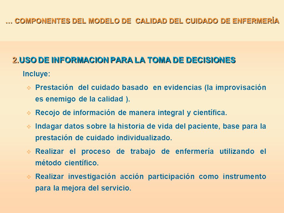 … COMPONENTES DEL MODELO DE CALIDAD DEL CUIDADO DE ENFERMERÍA