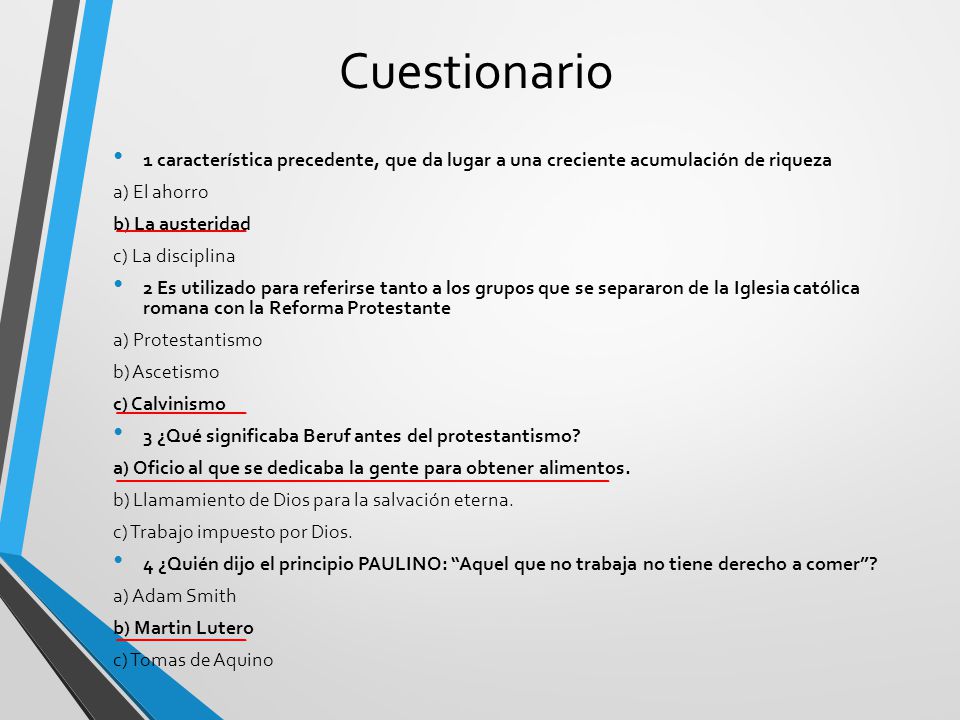 Cuestionario 1 característica precedente, que da lugar a una creciente acumulación de riqueza. a) El ahorro.
