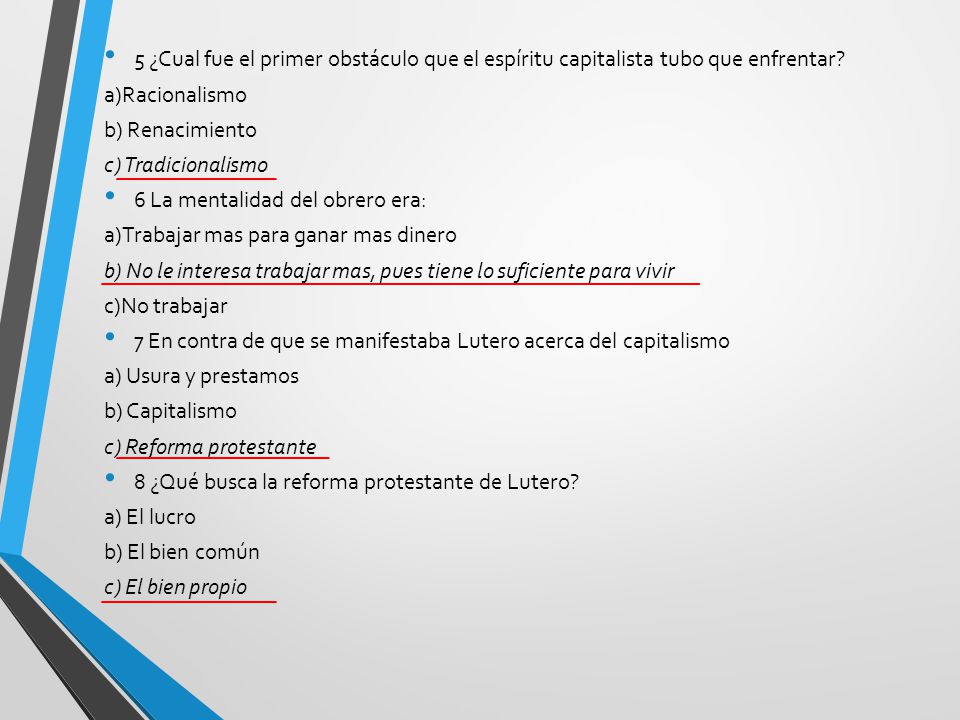 5 ¿Cual fue el primer obstáculo que el espíritu capitalista tubo que enfrentar