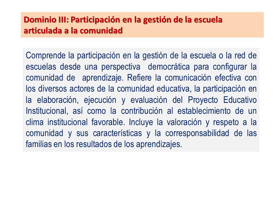 Dominio III: Participación en la gestión de la escuela articulada a la comunidad