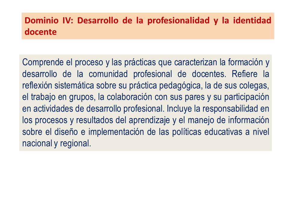Dominio IV: Desarrollo de la profesionalidad y la identidad docente