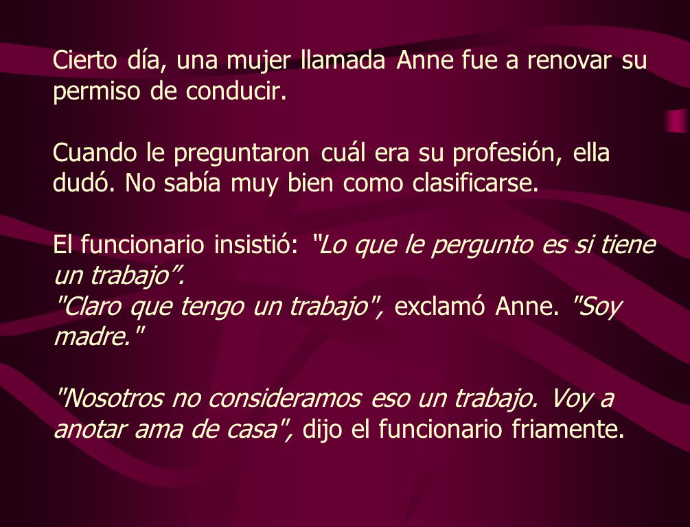 Cierto día, una mujer llamada Anne fue a renovar su permiso de conducir.