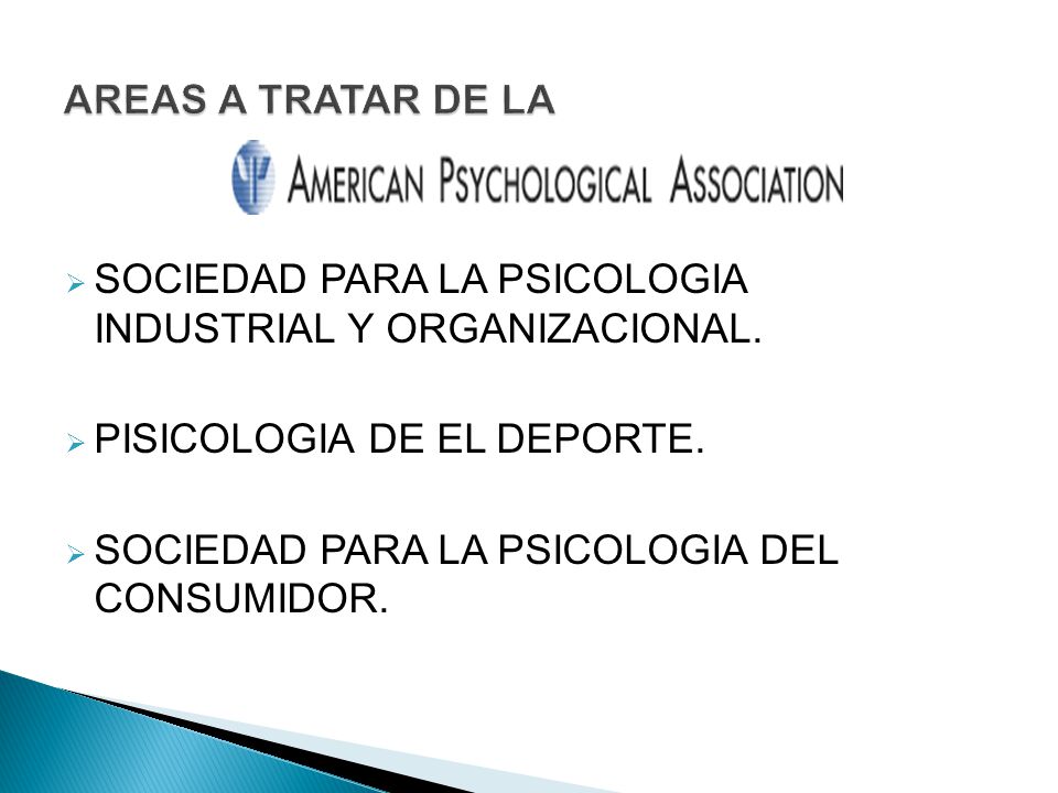 AREAS A TRATAR DE LA SOCIEDAD PARA LA PSICOLOGIA INDUSTRIAL Y ORGANIZACIONAL. PISICOLOGIA DE EL DEPORTE.