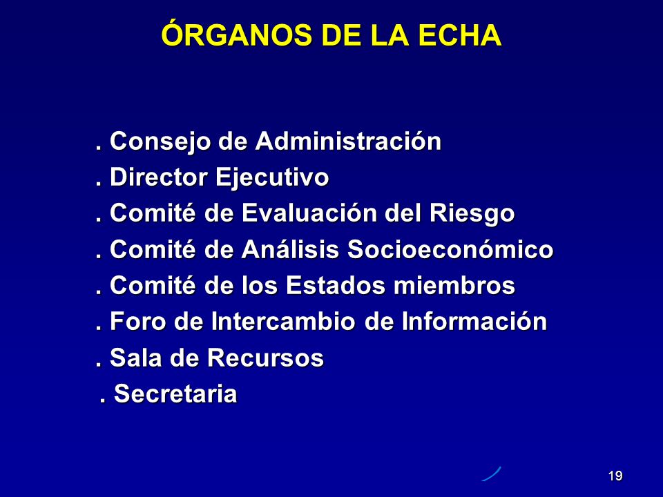 ÓRGANOS DE LA ECHA . Consejo de Administración . Director Ejecutivo