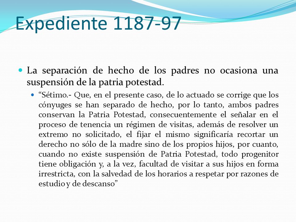 Expediente La separación de hecho de los padres no ocasiona una suspensión de la patria potestad.