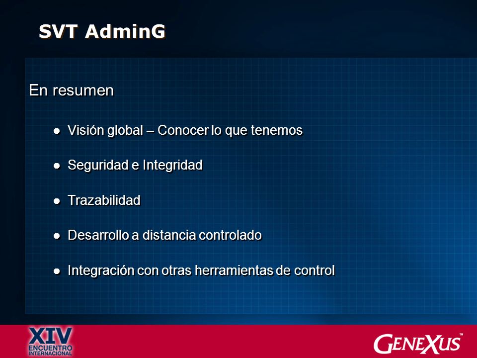 SVT AdminG En resumen Visión global – Conocer lo que tenemos