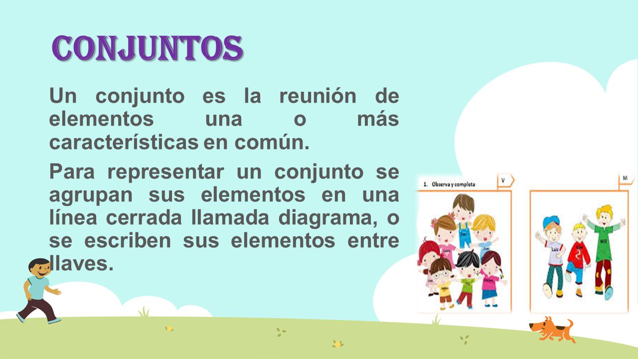 CONJUNTOS Un conjunto es la reunión de elementos una o más características en común.