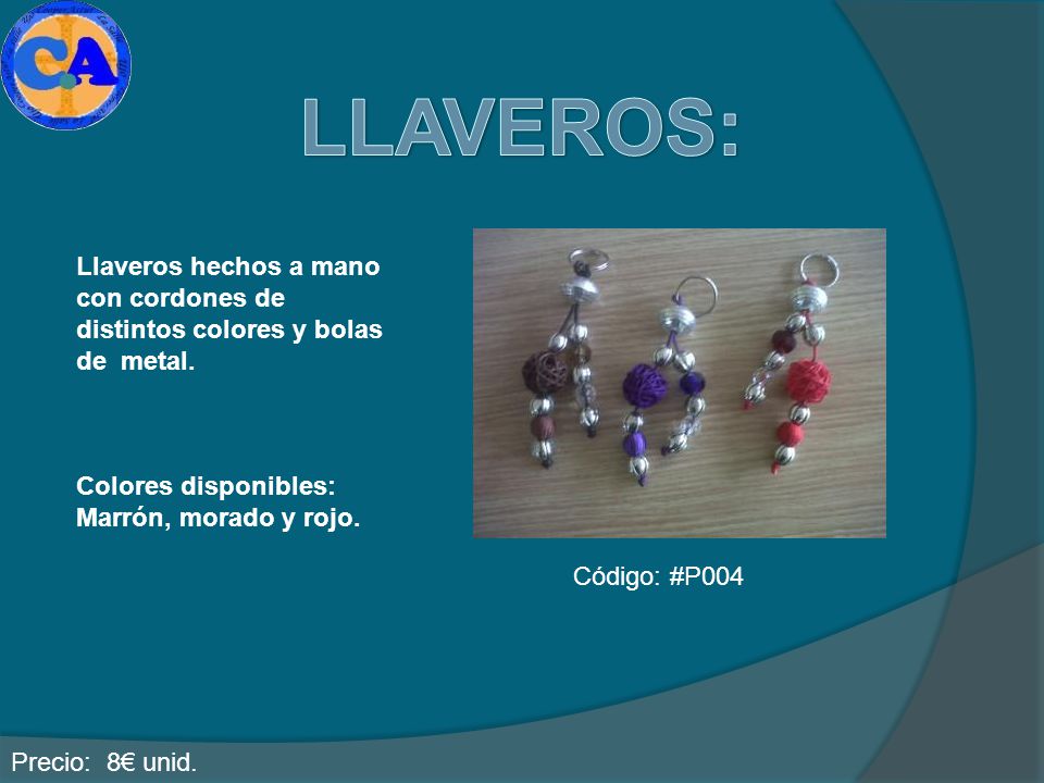 LLAVEROS: Llaveros hechos a mano con cordones de distintos colores y bolas de metal. Colores disponibles: