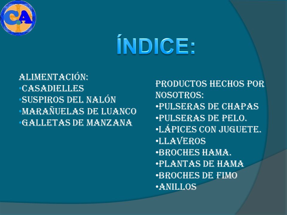 ÍNDICE: Alimentación: Casadielles PRODUCTOS HECHOS POR NOSOTROS: