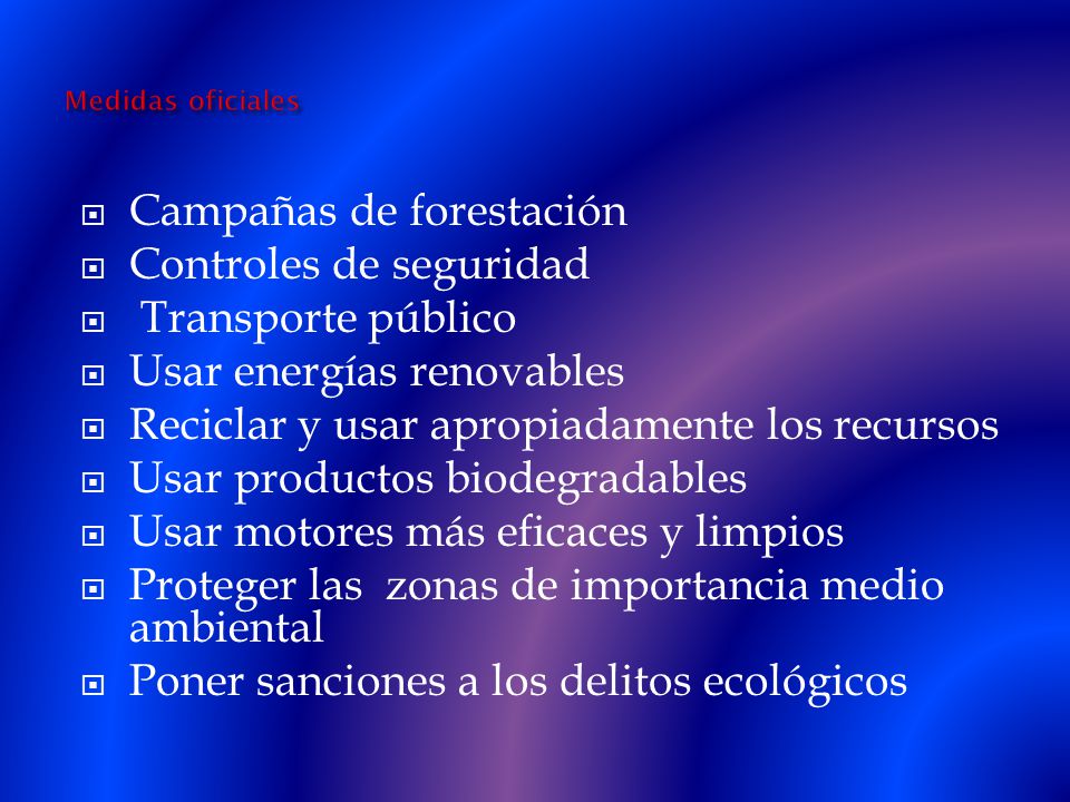 Campañas de forestación Controles de seguridad Transporte público