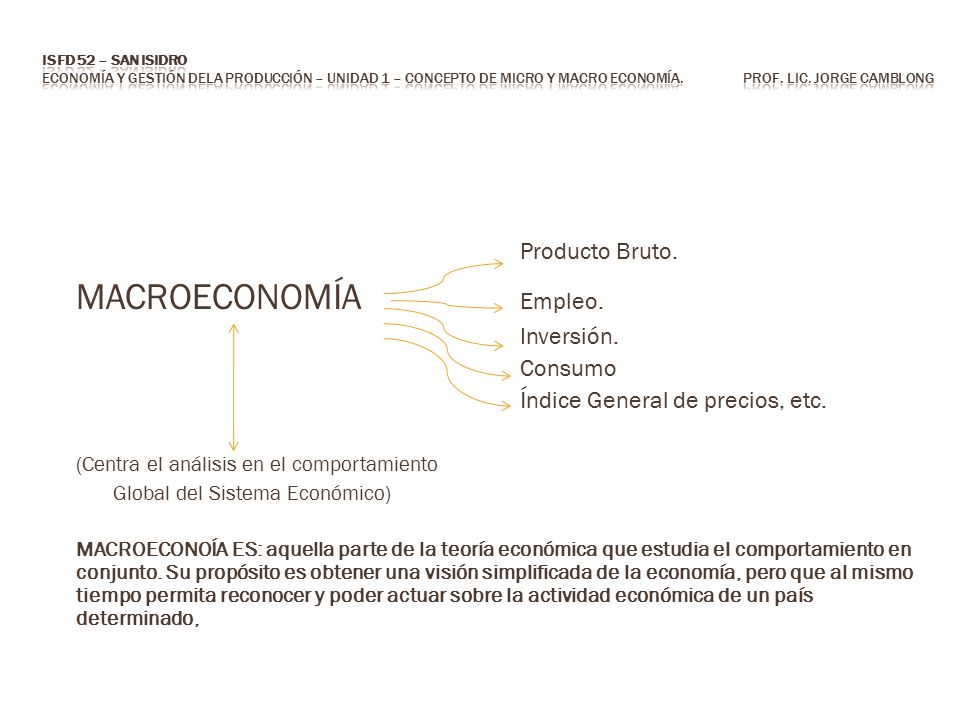 Producto Bruto. MACROECONOMÍA Empleo. Inversión. Consumo