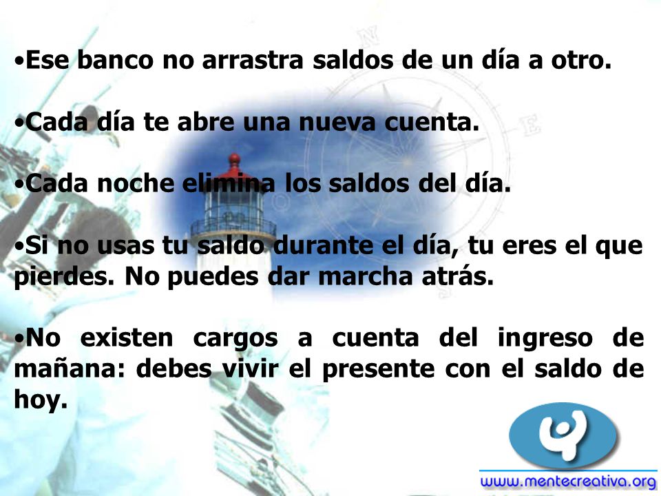 Ese banco no arrastra saldos de un día a otro.