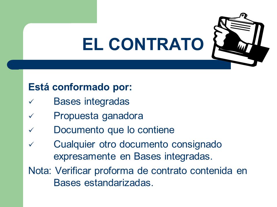EL CONTRATO Está conformado por: Bases integradas Propuesta ganadora