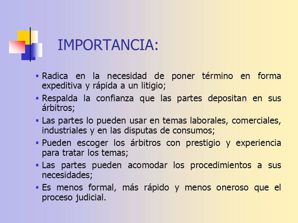IMPORTANCIA: Radica en la necesidad de poner término en forma expeditiva y rápida a un litigio;