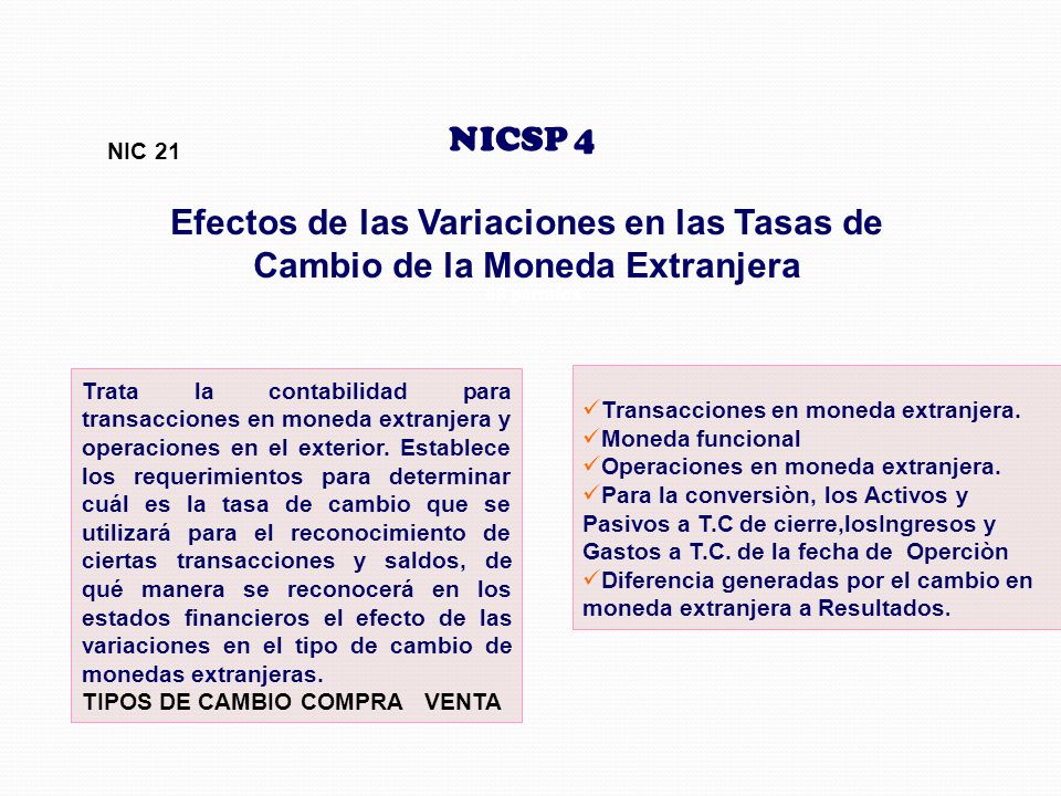 NICSP 4 NIC 21. Efectos de las Variaciones en las Tasas de Cambio de la Moneda Extranjera. 68 párrafos.