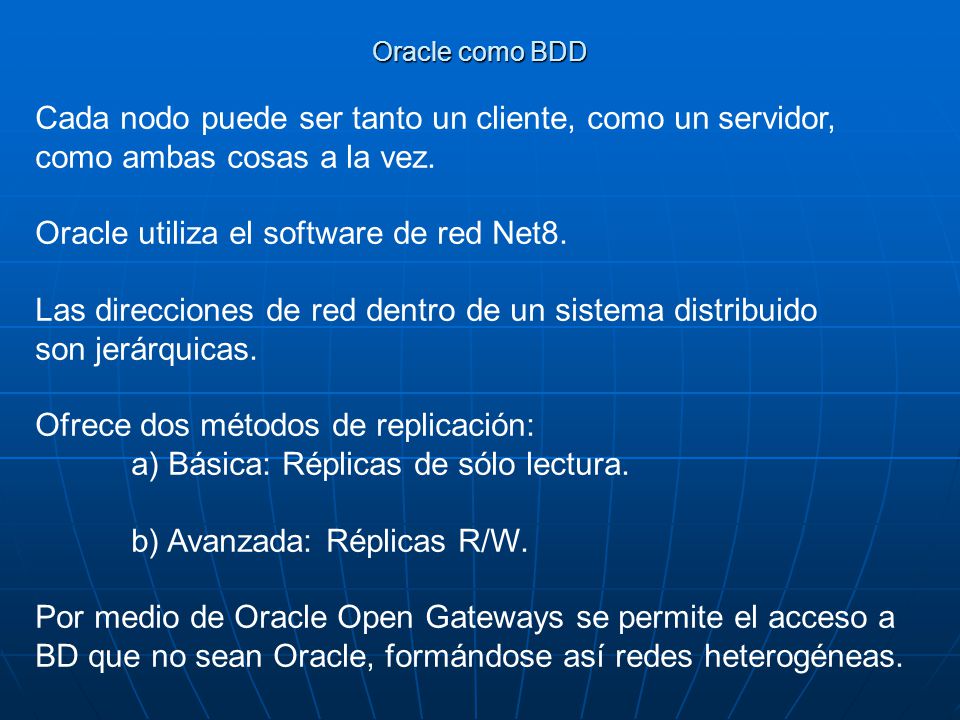 Cada nodo puede ser tanto un cliente, como un servidor,