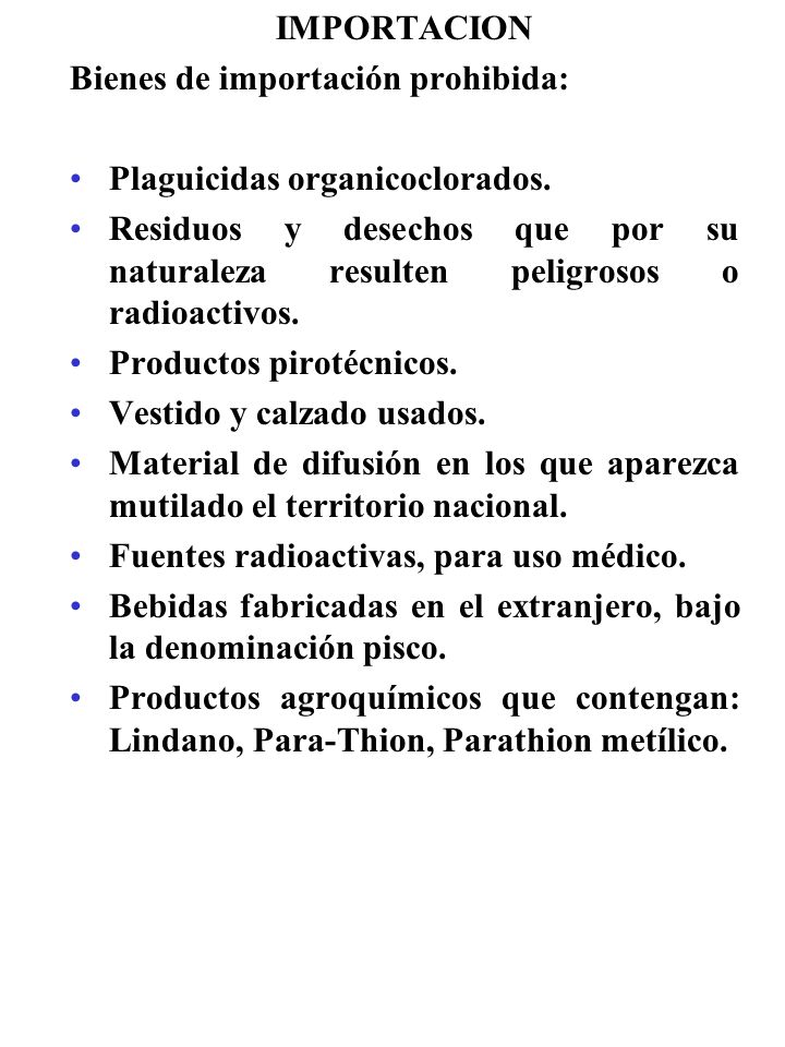 IMPORTACION Bienes de importación prohibida: Plaguicidas organicoclorados.