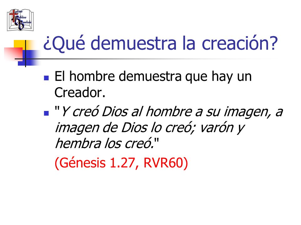 ¿Qué demuestra la creación