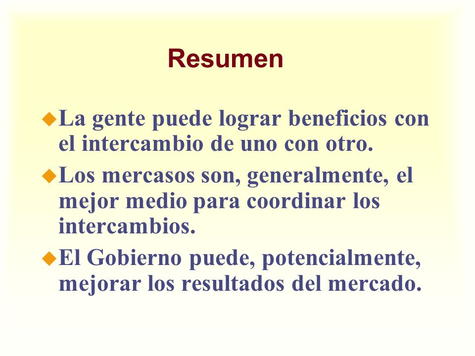 Resumen La gente puede lograr beneficios con el intercambio de uno con otro.