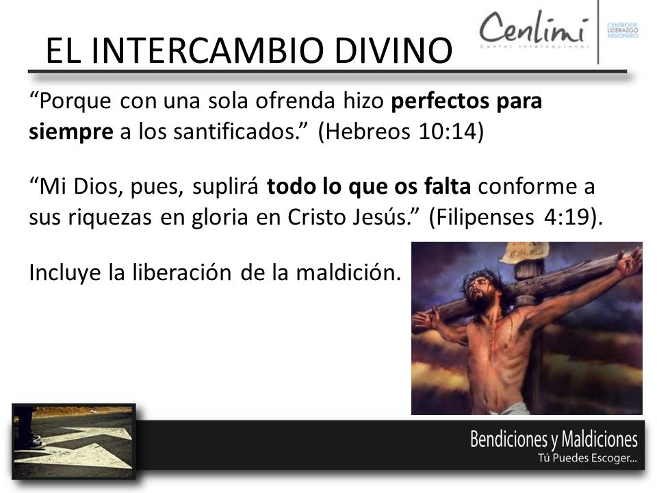 EL INTERCAMBIO DIVINO Porque con una sola ofrenda hizo perfectos para siempre a los santificados. (Hebreos 10:14)