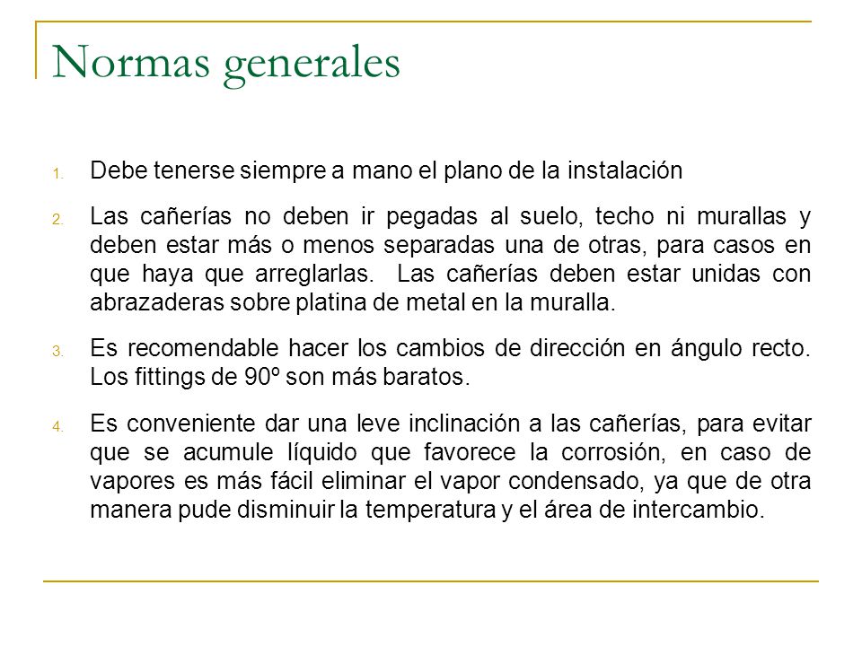 Normas generales Debe tenerse siempre a mano el plano de la instalación.