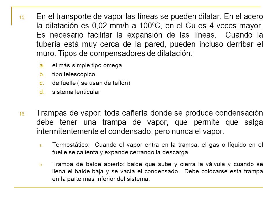 En el transporte de vapor las líneas se pueden dilatar