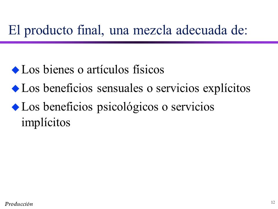 El producto final, una mezcla adecuada de: