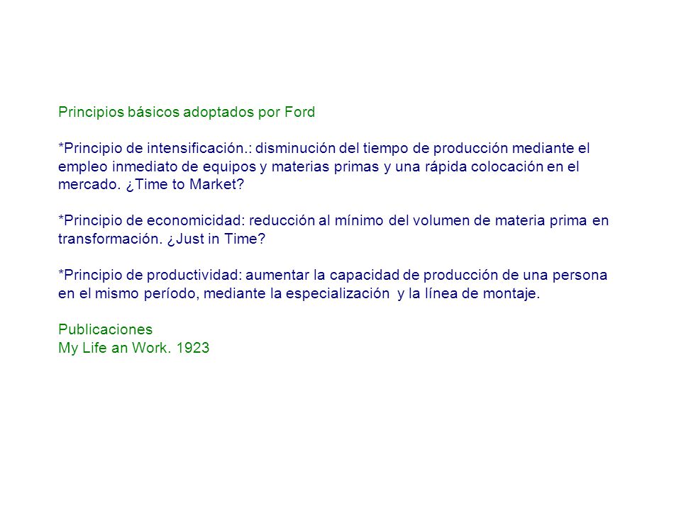 Principios básicos adoptados por Ford. Principio de intensificación