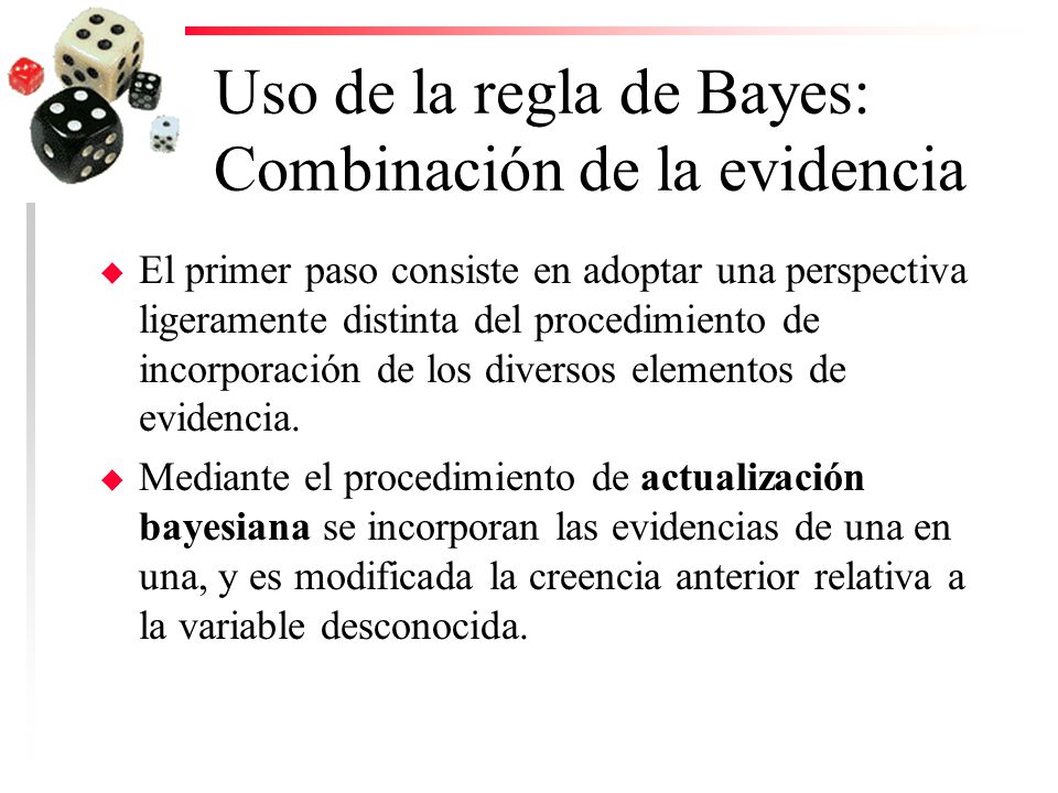 Uso de la regla de Bayes: Combinación de la evidencia