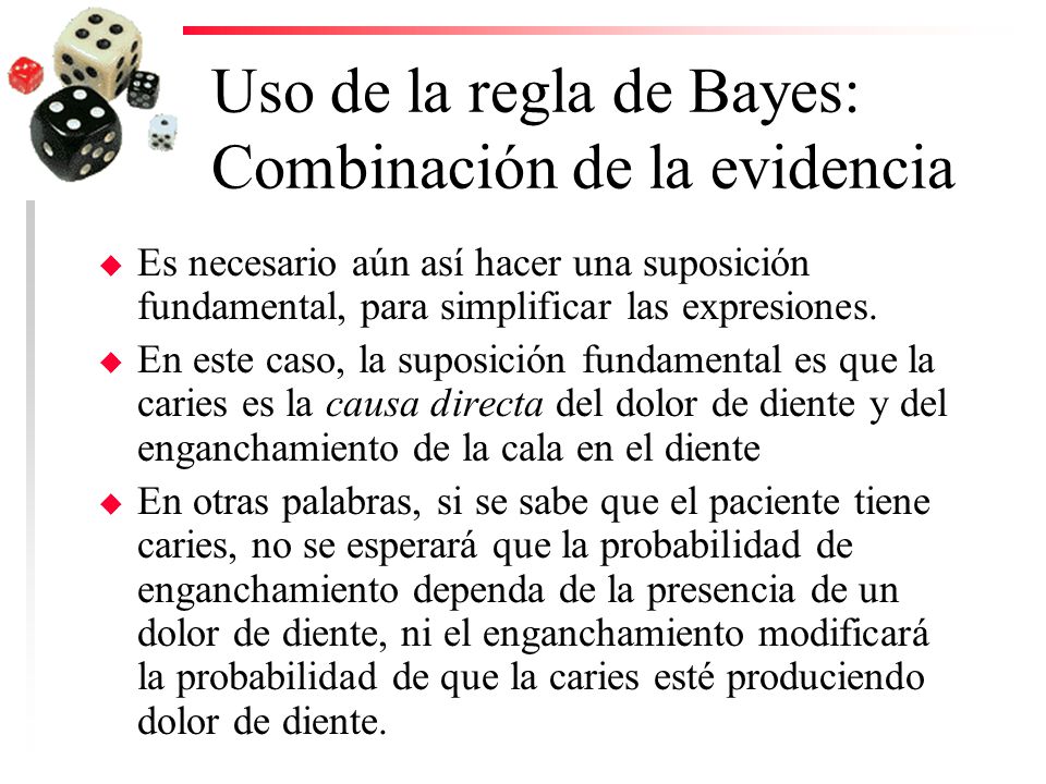 Uso de la regla de Bayes: Combinación de la evidencia