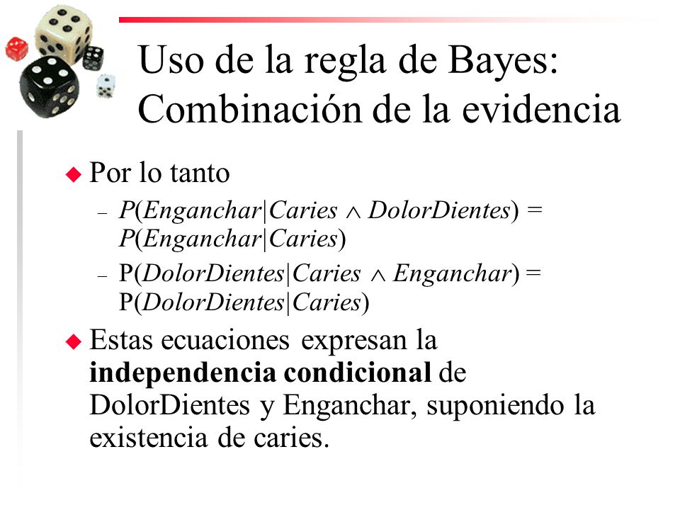 Uso de la regla de Bayes: Combinación de la evidencia