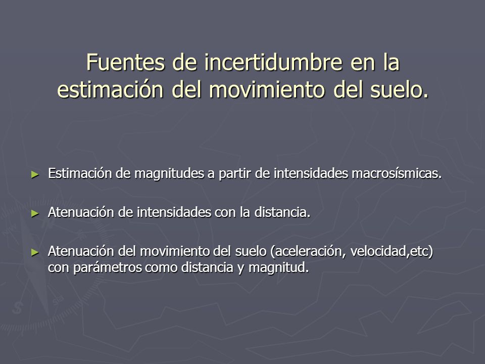 Fuentes de incertidumbre en la estimación del movimiento del suelo.