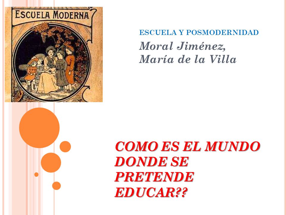 ESCUELA Y POSMODERNIDAD Moral Jiménez, María de la Villa