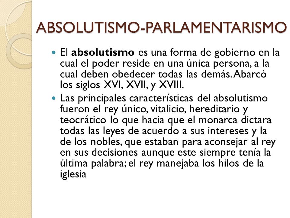 ABSOLUTISMO-PARLAMENTARISMO