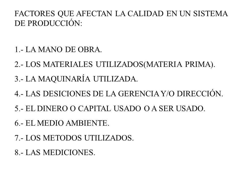 FACTORES QUE AFECTAN LA CALIDAD EN UN SISTEMA DE PRODUCCIÓN: