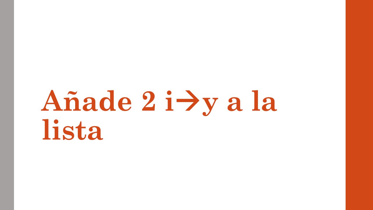 Añade 2 iy a la lista