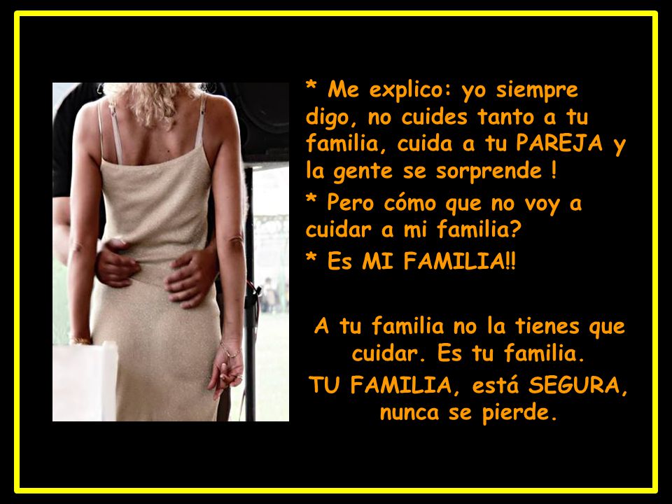 * Pero cómo que no voy a cuidar a mi familia * Es MI FAMILIA!!