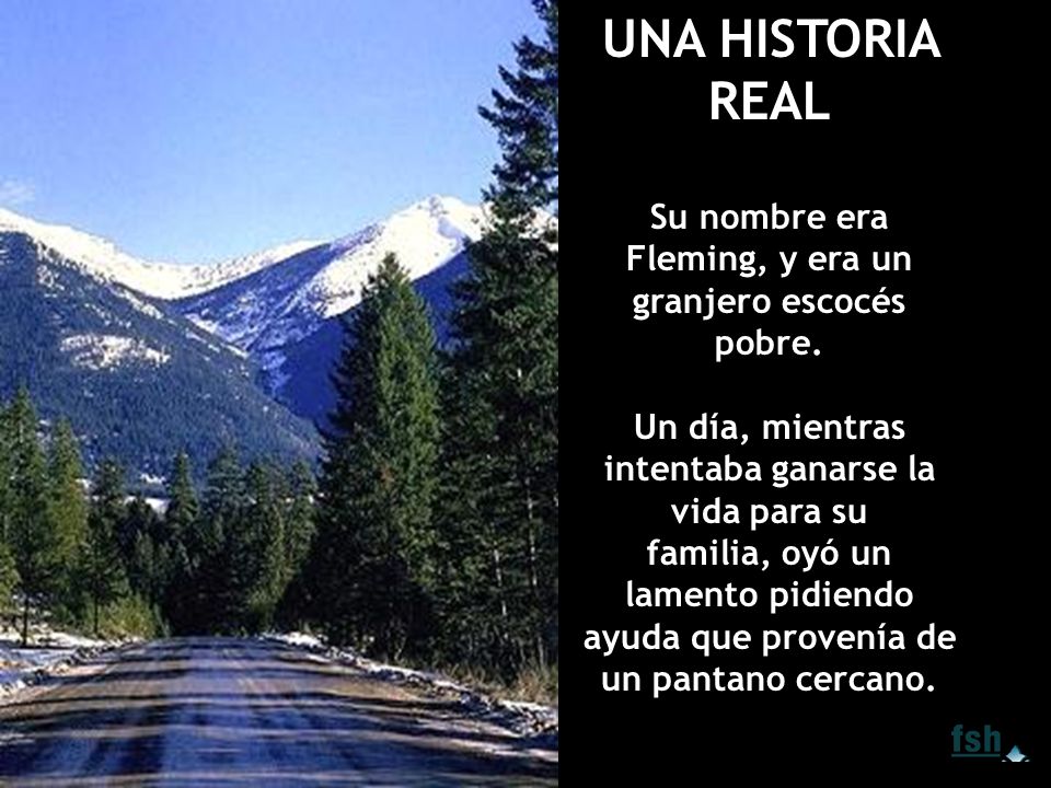 Su nombre era Fleming, y era un granjero escocés pobre.