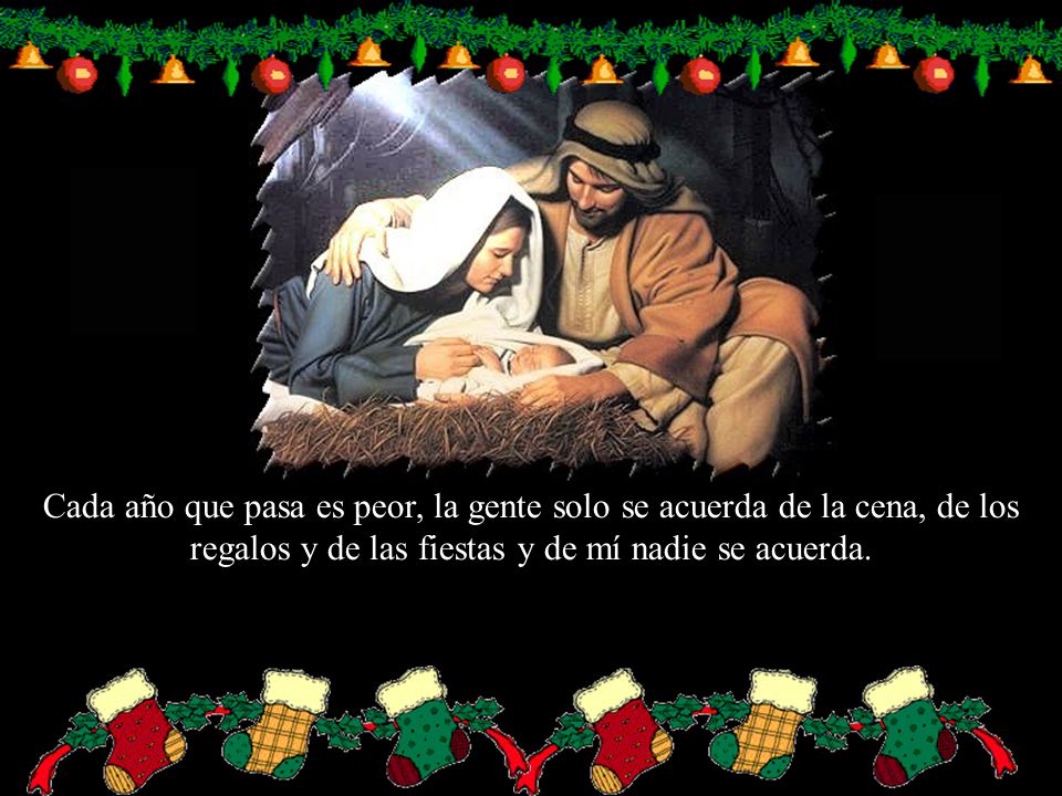 Cada año que pasa es peor, la gente solo se acuerda de la cena, de los regalos y de las fiestas y de mí nadie se acuerda.