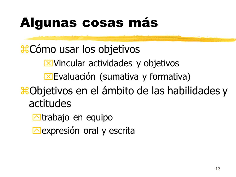 Algunas cosas más Cómo usar los objetivos