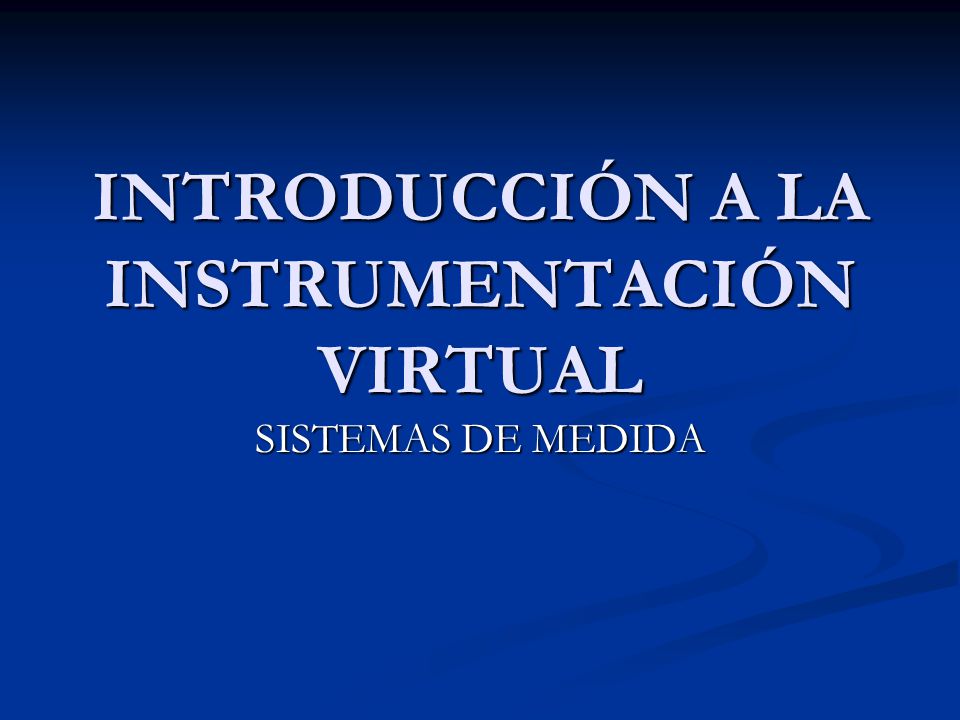 INTRODUCCIÓN A LA INSTRUMENTACIÓN VIRTUAL