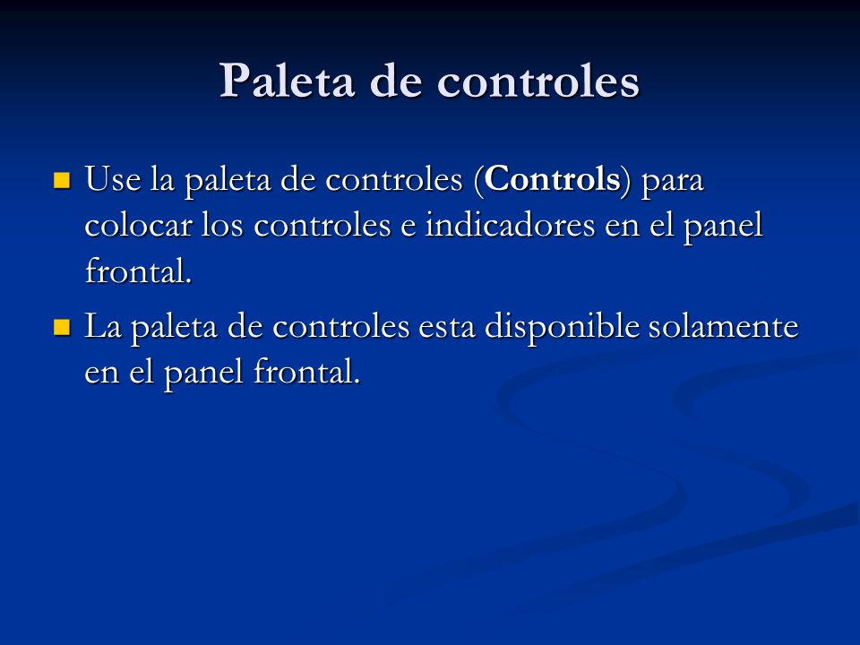 Paleta de controles Use la paleta de controles (Controls) para colocar los controles e indicadores en el panel frontal.