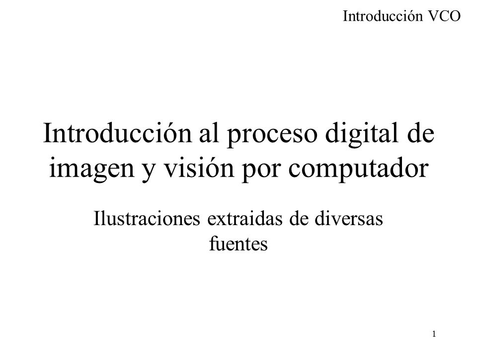 Introducción al proceso digital de imagen y visión por computador