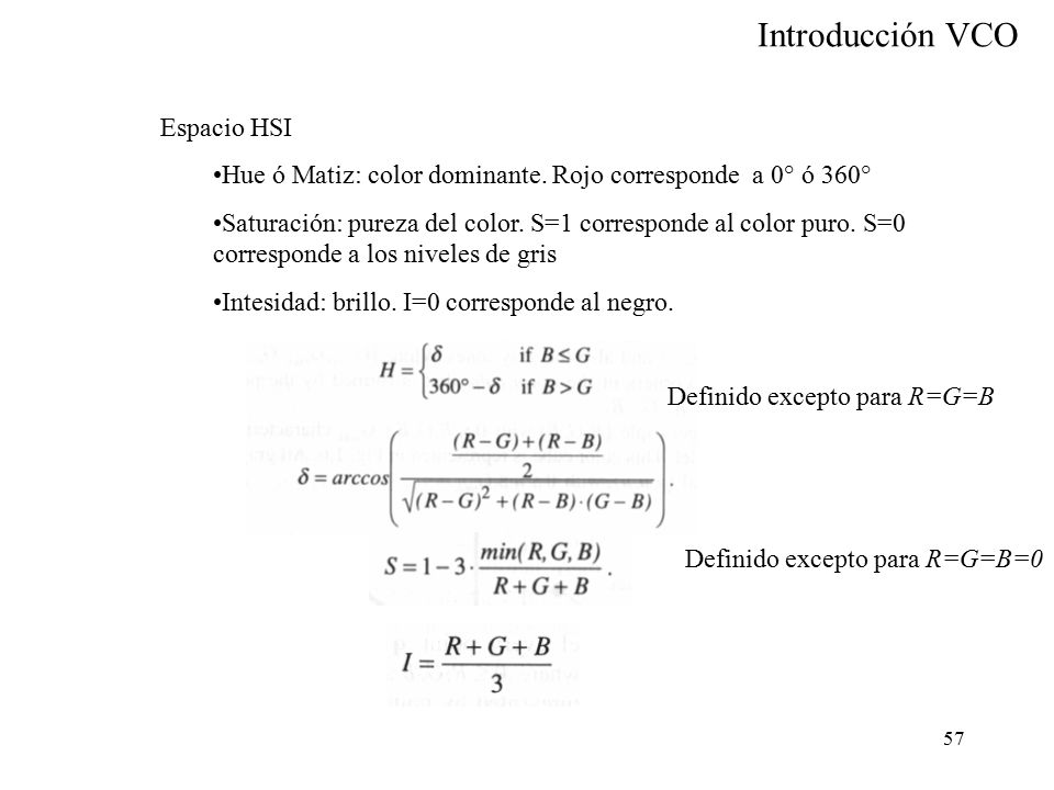 Espacio HSI Hue ó Matiz: color dominante. Rojo corresponde a 0° ó 360°