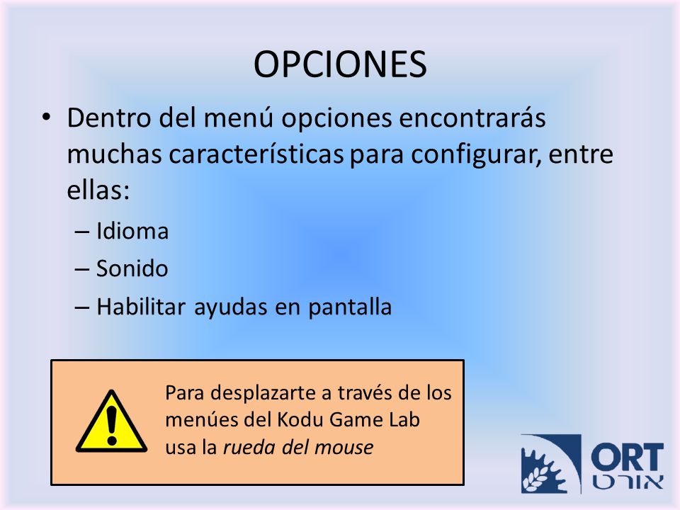 OPCIONES Dentro del menú opciones encontrarás muchas características para configurar, entre ellas: Idioma.