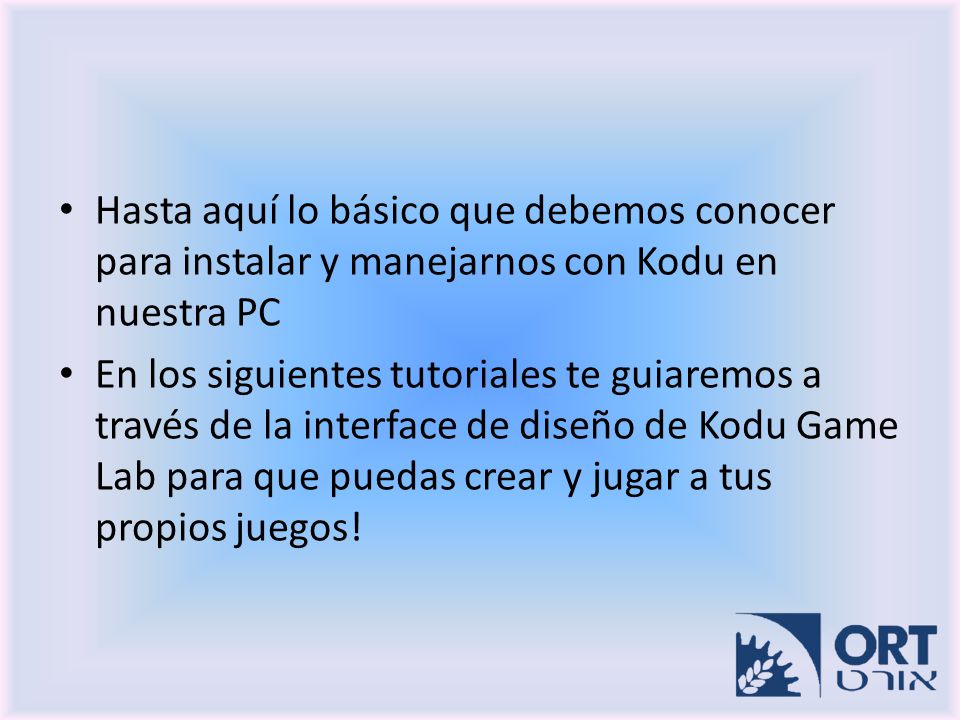Hasta aquí lo básico que debemos conocer para instalar y manejarnos con Kodu en nuestra PC