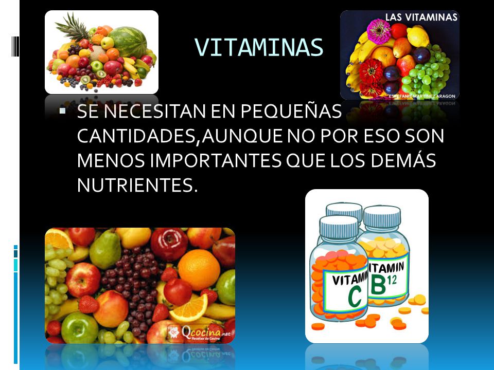 VITAMINAS SE NECESITAN EN PEQUEÑAS CANTIDADES,AUNQUE NO POR ESO SON MENOS IMPORTANTES QUE LOS DEMÁS NUTRIENTES.